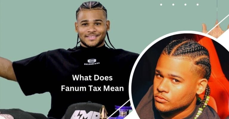 What Does Fanum Tax Mean? Exploring the Viral Internet Slang What Does Fanum Tax Mean